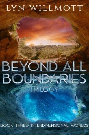 Beyond All Boundaries Trilogy - Book Three