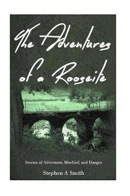 Book cover for The Adventures of a Rooseite