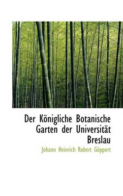 Book cover for Der Konigliche Botanische Garten Der Universitat Breslau