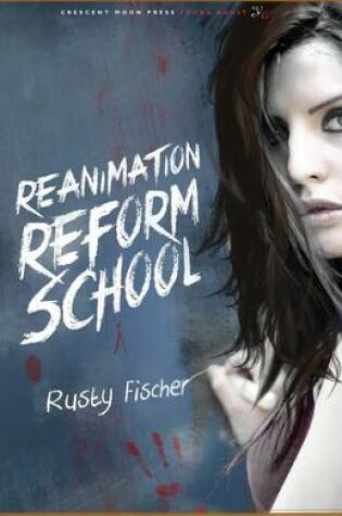Cover of Reanimation Reform School