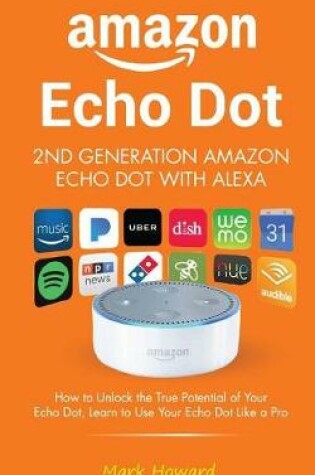 Cover of Amazon Echo Dot - 2nd Generation Amazon Echo Dot with Alexa