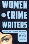 Book cover for Women Crime Writers: Four Suspense Novels Of The 1940s