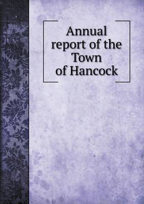 Book cover for Annual report of the Town of Hancock