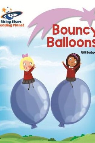 Cover of Reading Planet - Bouncy Balloons - Lilac: Lift-off