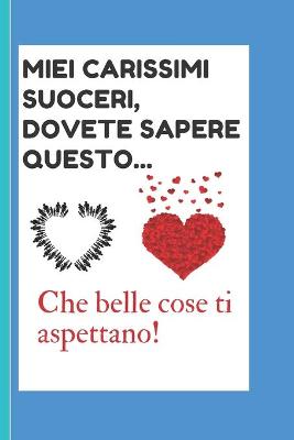 Book cover for Miei carissimi suoceri, dovete sapere questo...