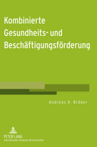 Cover of Kombinierte Gesundheits- Und Beschaeftigungsfoerderung