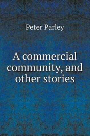 Cover of A Commercial Community, and Other Stories