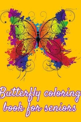 Cover of Butterfly coloring book for seniors