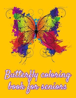 Book cover for Butterfly coloring book for seniors