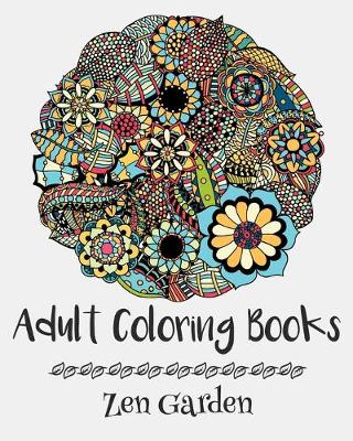 Book cover for Adult Coloring Books: Zen Garden