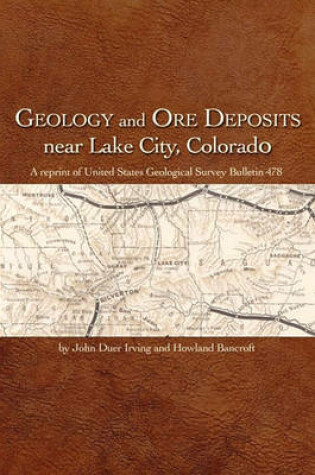 Cover of Geology and Ore Deposits Near Lake City, Colorado