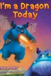 Book cover for I'm a Dragon Today