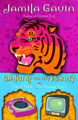 Book cover for Walking On My Hands, Out of India The Teenage Years