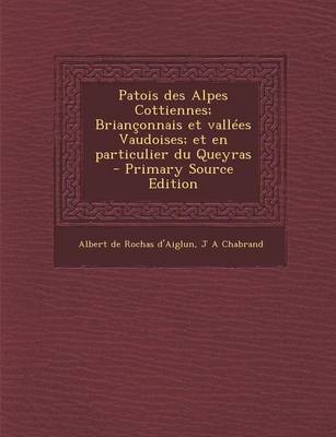 Book cover for Patois des Alpes Cottiennes; Brianconnais et vallees Vaudoises; et en particulier du Queyras