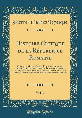 Book cover for Histoire Critique de la Republique Romaine, Vol. 2