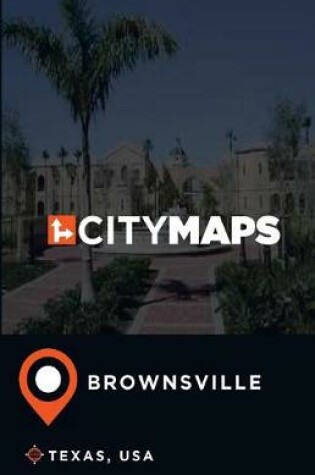 Cover of City Maps Brownsville Texas, USA