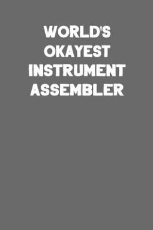 Cover of World's Okayest Instrument Assembler