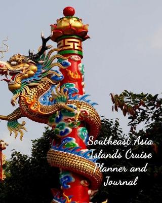 Book cover for Southeast Asia Islands Cruise Planner and Journal