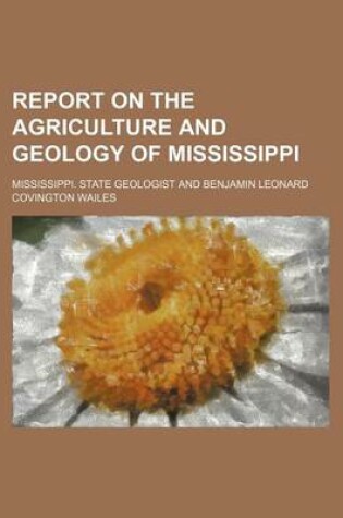 Cover of Report on the Agriculture and Geology of Mississippi