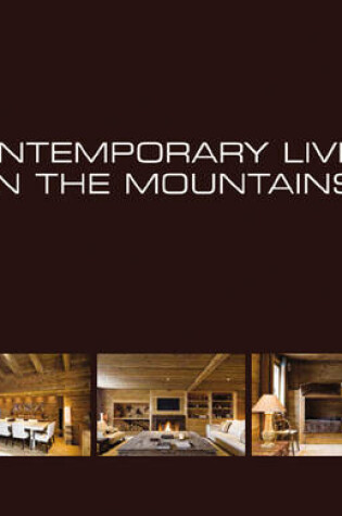 Cover of Contemporary Living in the Mountains