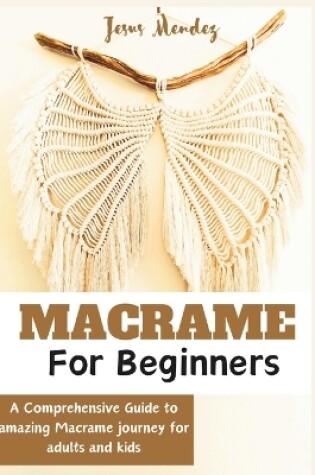 Cover of Macramé for Adults and children beginners