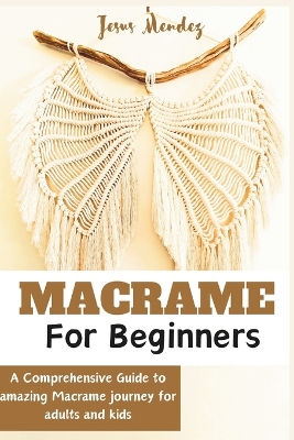 Book cover for Macramé for Adults and children beginners