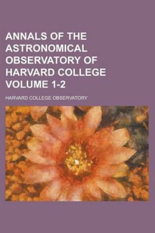 Cover of Annals of the Astronomical Observatory of Harvard College Volume 1-2