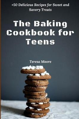 Book cover for The Baking Cookbook for Teens