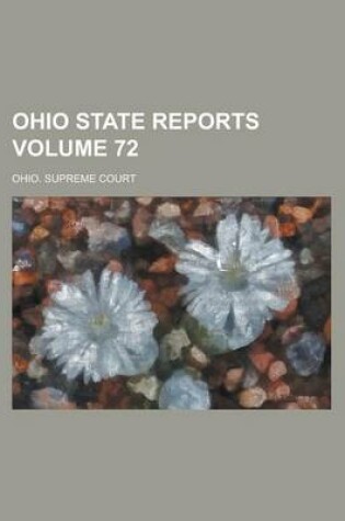 Cover of Ohio State Reports Volume 72