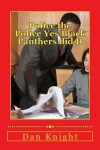 Book cover for Police the Police Yes Black Panthers Did It