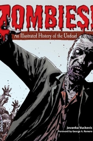 Cover of ZOMBIES! An Illustrated History of the Undead