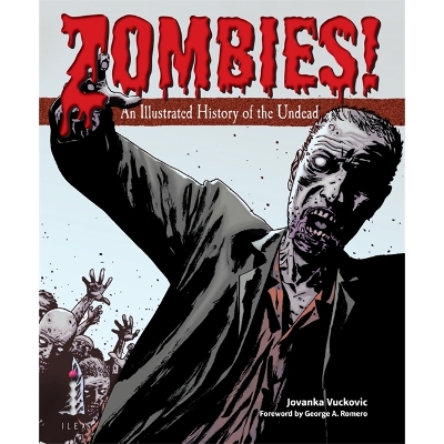 Book cover for ZOMBIES! An Illustrated History of the Undead