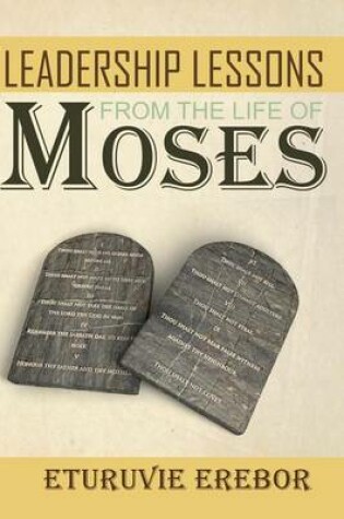 Cover of Leadership Lessons from the Life of Moses