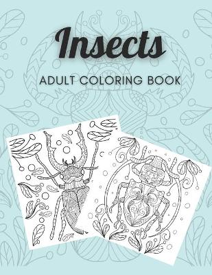 Book cover for Insects Adult Coloring Book