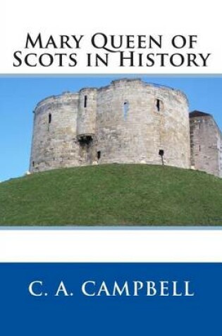 Cover of Mary Queen of Scots in History