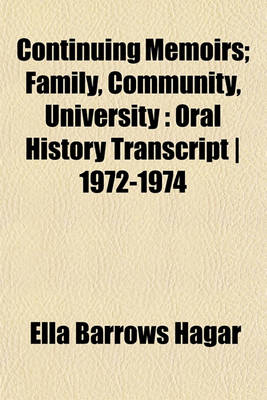 Book cover for Continuing Memoirs; Family, Community, University