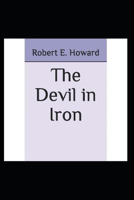Book cover for The Devil in Iron an annotated editing