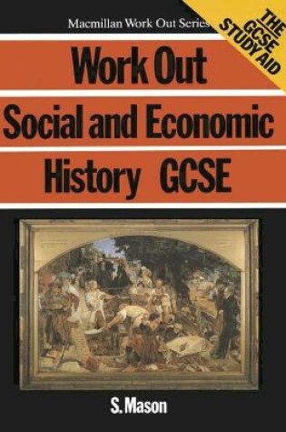 Cover of Work Out Social and Economic History GCSE
