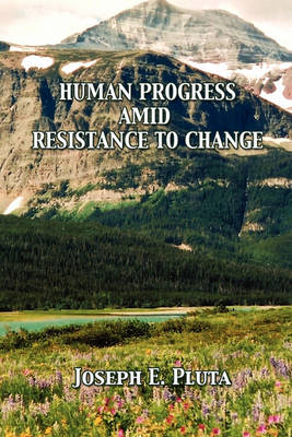 Book cover for Human Progress Amid Resistance to Change