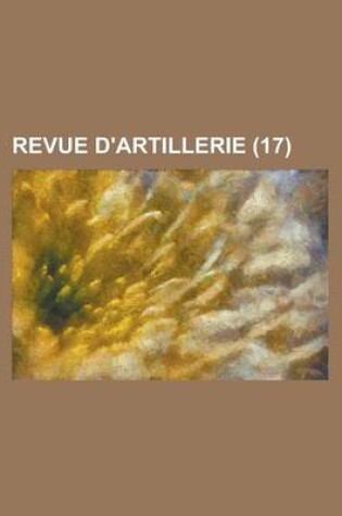 Cover of Revue D'Artillerie (17 )