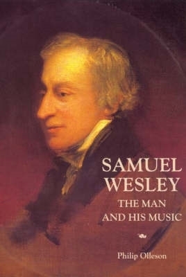 Book cover for Samuel Wesley: The Man and his Music