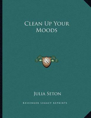 Book cover for Clean Up Your Moods