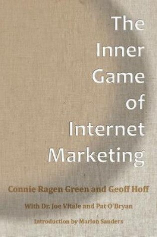 Cover of The Inner Game Of Internet Marketing