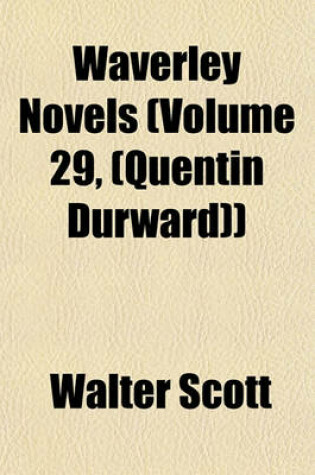 Cover of Waverley Novels (Volume 29, (Quentin Durward))