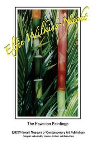 Cover of Elfie Wilkins-Nacht; The Hawaiian Paintings