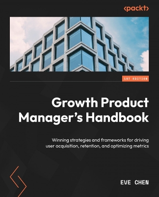 Book cover for Growth Product Manager's Handbook