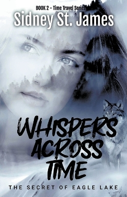 Book cover for Whispers Across Time - The Secret of Eagle Lake