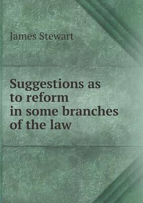 Book cover for Suggestions as to Reform in Some Branches of the Law