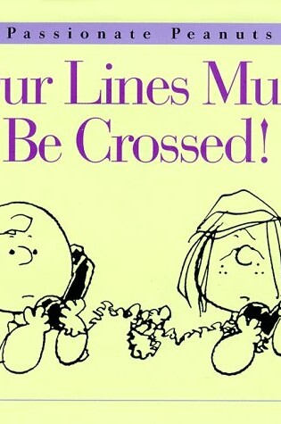 Cover of Our Lines Must Be Crossed!