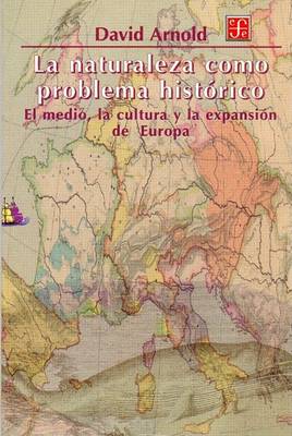 Book cover for La Naturaleza Como Problema Historico